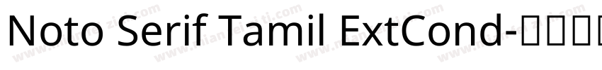Noto Serif Tamil ExtCond字体转换